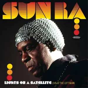 Sun Ra - Lights on a Satellite: Live at the Left Bank 1978 x2 RSD Black Friday 2024